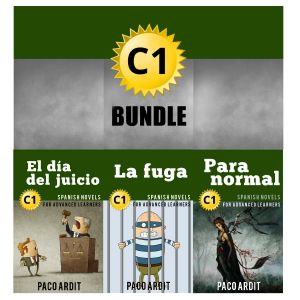 [Learn Spanish Boxset 05] • C1 Bundle - Spanish Novels for Advanced Learners (Spanish Novels Bundles, #5)